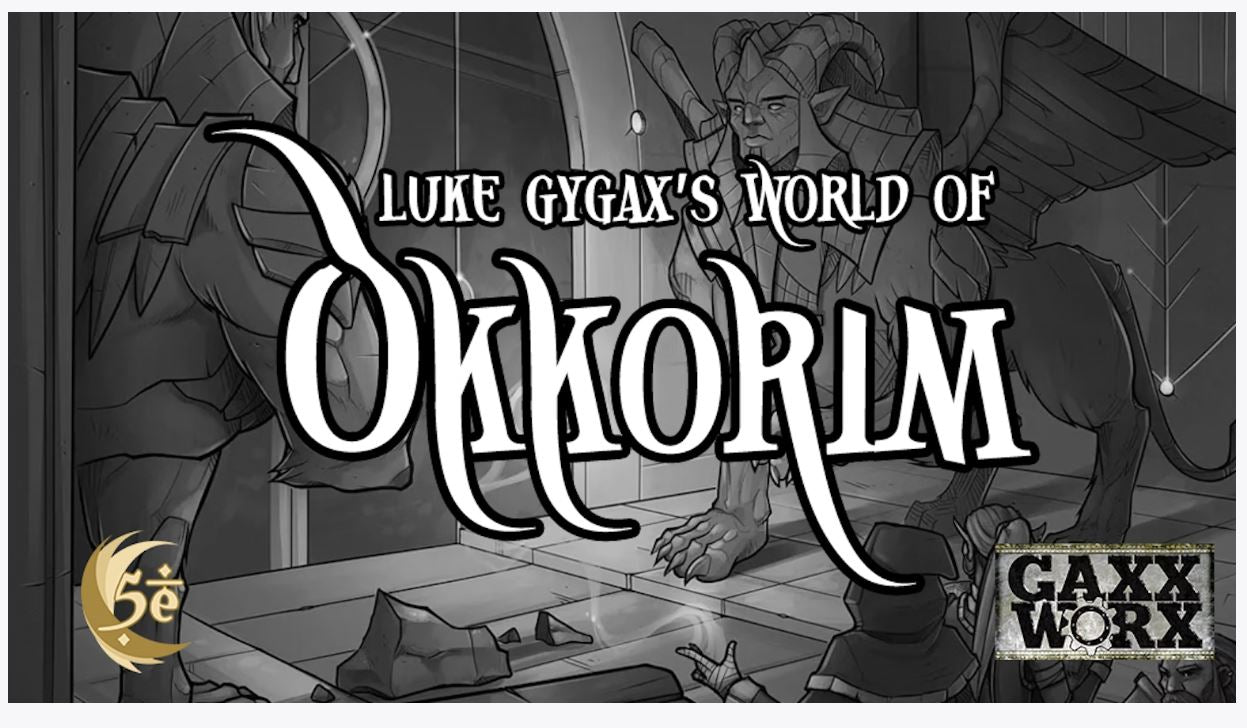 Luke Gygax's World of Okkorim - The Heart of Chentoufi (5E)