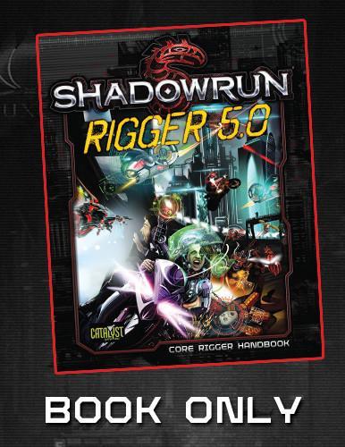 Shadowrun RPG: Rigger 5.0 Hardcover