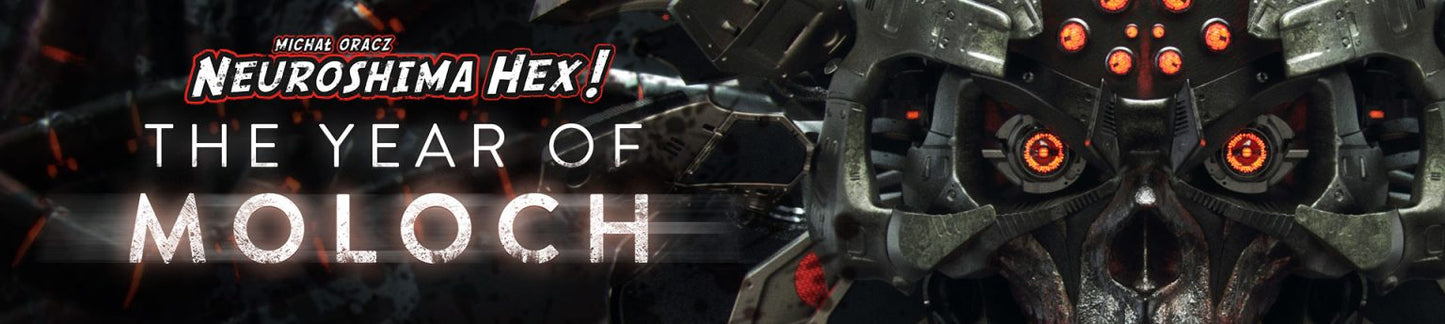 Neuroshima Hex 3.0: The Year of Moloch