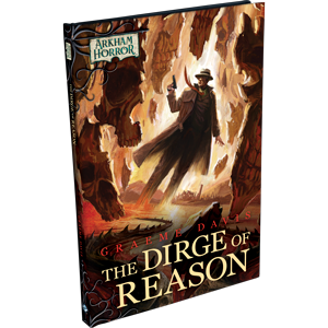 Arkham Horror - The Dirge of Reason Hardcover