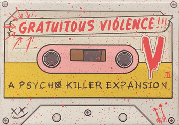 Psycho Killer - Gratuitous Violence Expansion