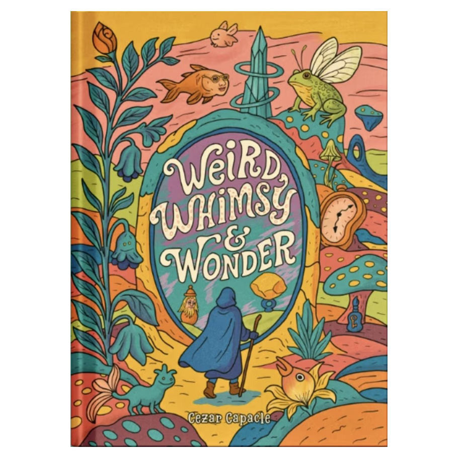 Weird, Whimsy & Wonder - Pre-Order