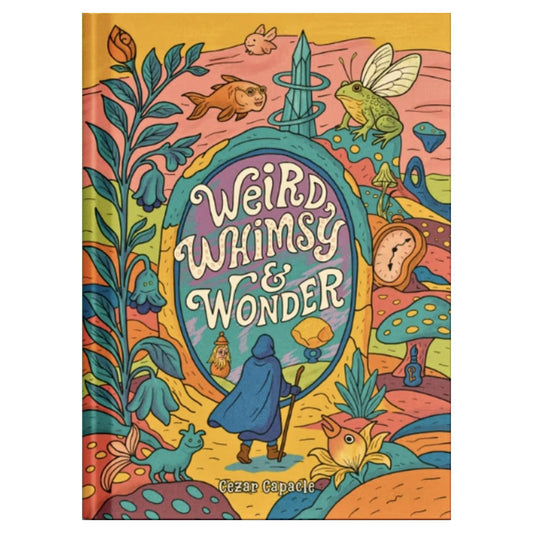 Weird, Whimsy & Wonder - Pre-Order