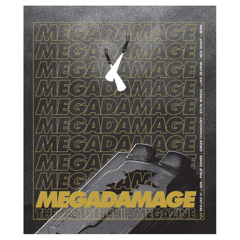 Mothership: MEGADAMAGE 01