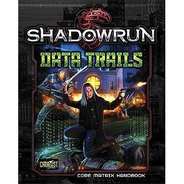Shadowrun RPG: Data Trails Hardcover