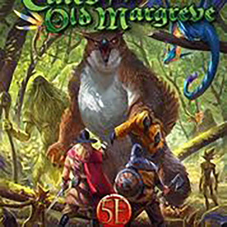 Tales of the Old Margreve 5E