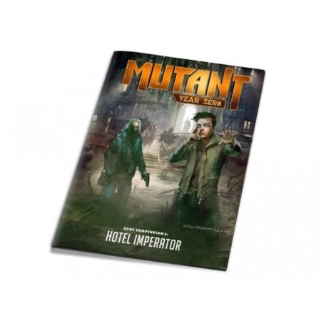 Mutant: Year Zero - Zone Compendium 5 - Hotel Imperator