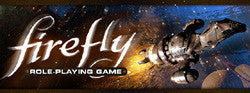 Firefly Role Playing Game: Ghosts In The Black - Boardlandia