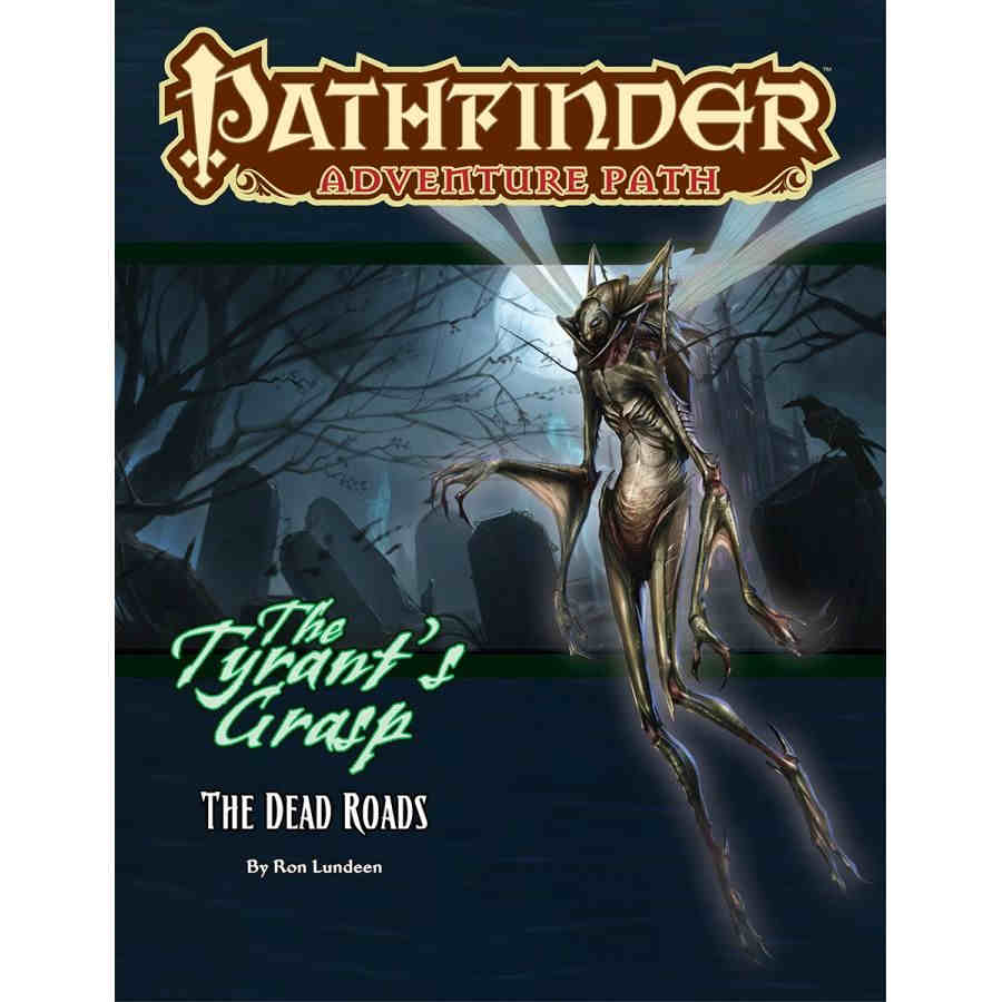 Pathfinder RPG: Adventure Path - Dead Roads (The Tyrant's Grasp 1 of 6)