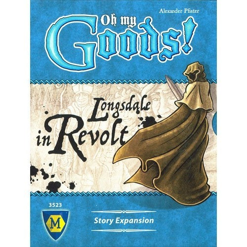 Oh My Goods: Longsdale in Revolt Expansion